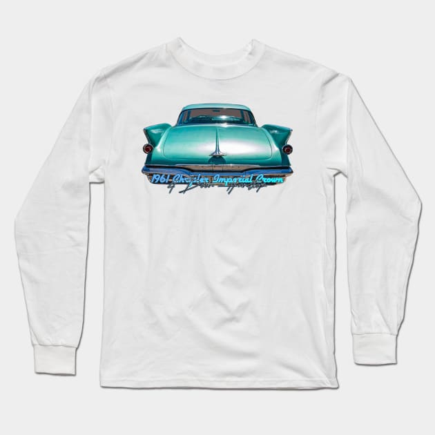 1961 Chrysler Imperial Crown 4 Door Hardtop Long Sleeve T-Shirt by Gestalt Imagery